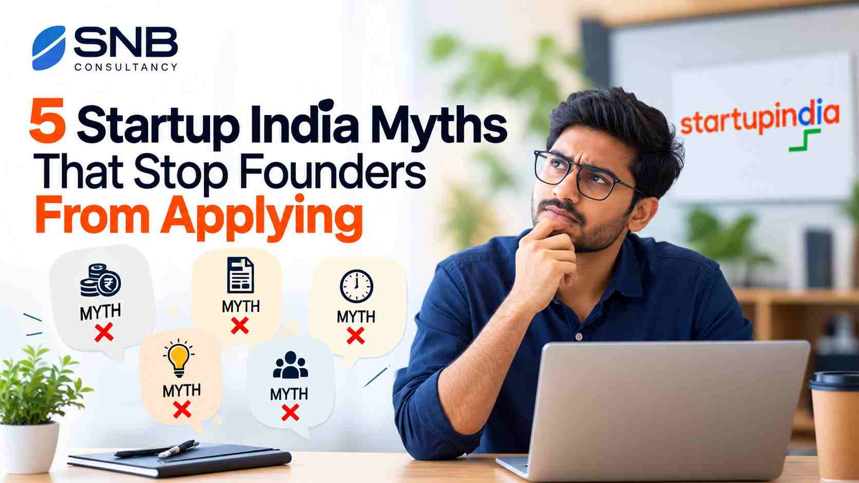 5 Startup India Myths That Stop Founders From Applying